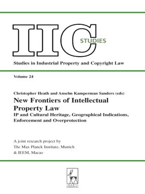cover image of New Frontiers of Intellectual Property Law: IP and Cultural Heritage, Geographical Indications, Enforcement and Overprotection